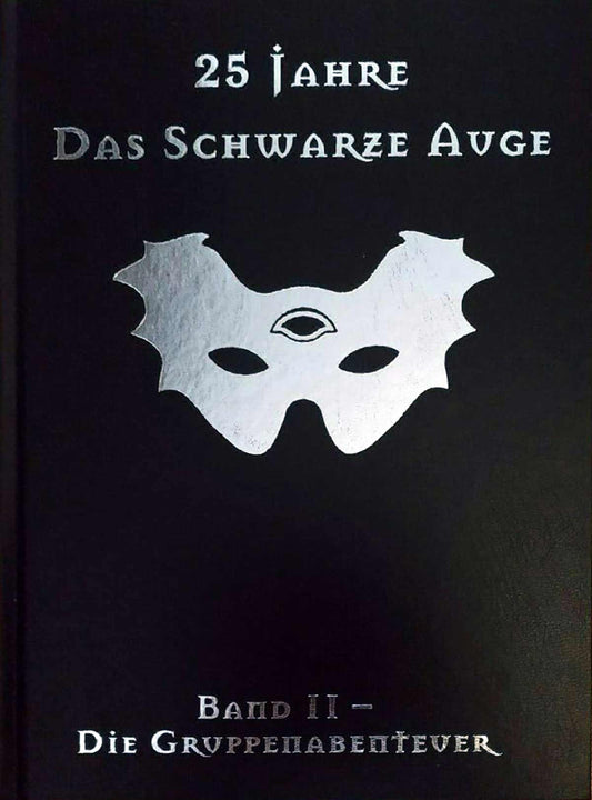 Das Schwarze Auge - 25 Jahre Das Schwarze Auge - Band II - Die Gruppenabenteuer auf RPGMarket Publikation: Das Schwarze Auge - 25 Jahre Das Schwarze Auge - Band II - Die Gruppenabenteuer
