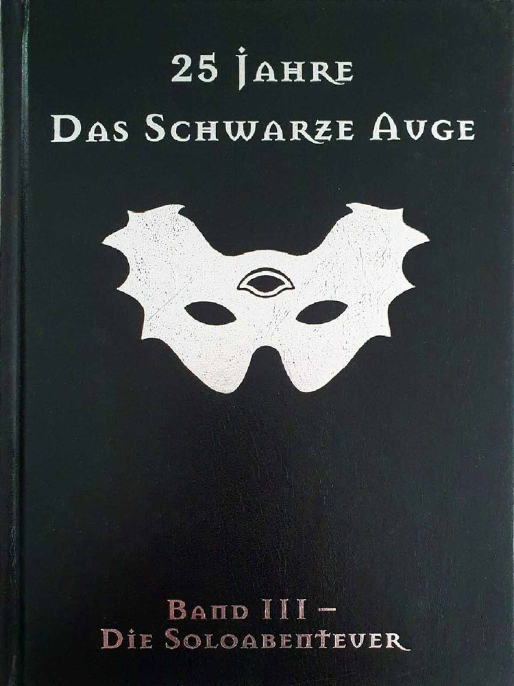 Publikation: Das Schwarze Auge - 25 Jahre Das Schwarze Auge - Band III - Die Soloabenteuer